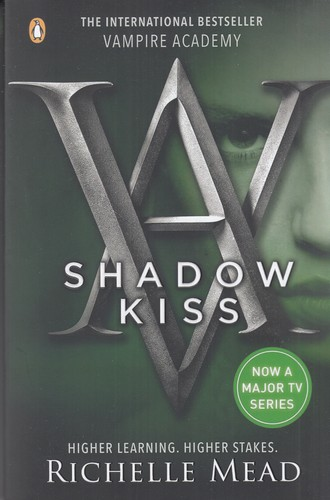 کتاب Vampire Academy 3- SHadow Kiss آکادمی خون آشام 3 لمس سایه نشر معیار علم
